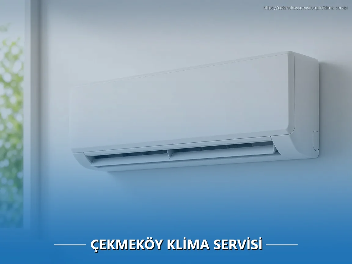 Çekmeköy Klima Servisi