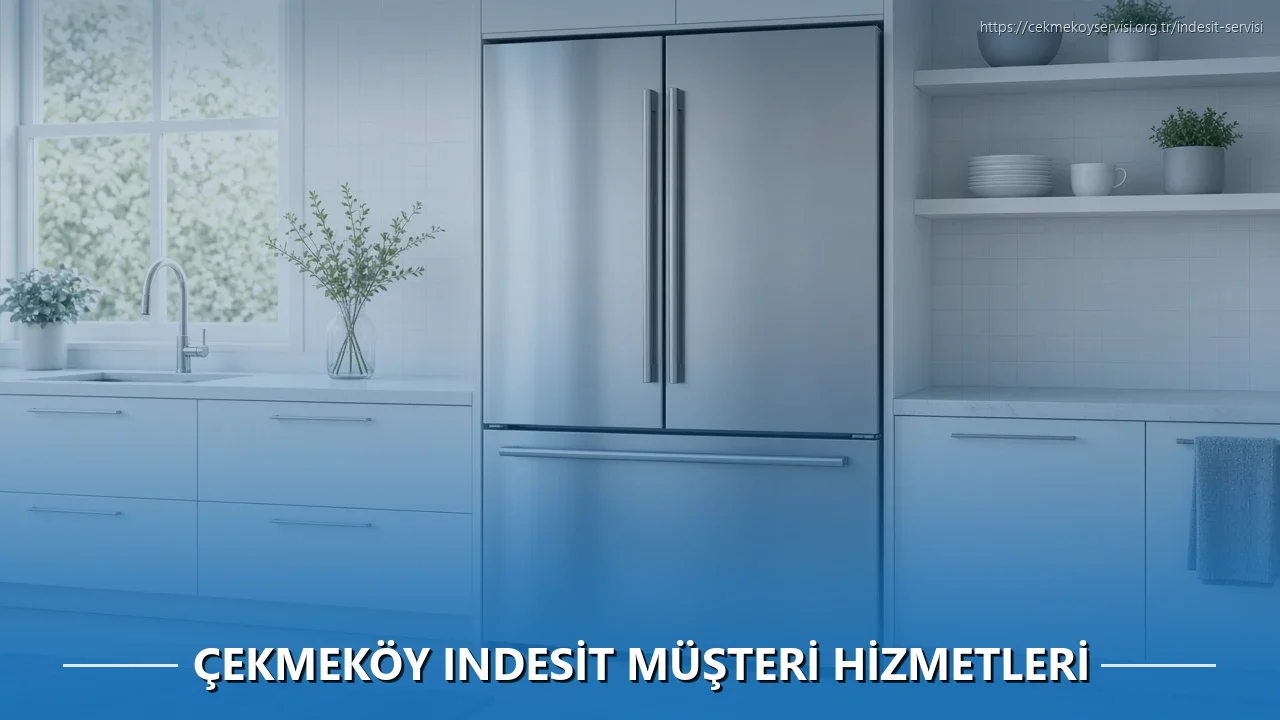 Çekmeköy Indesit Müşteri Hizmetleri