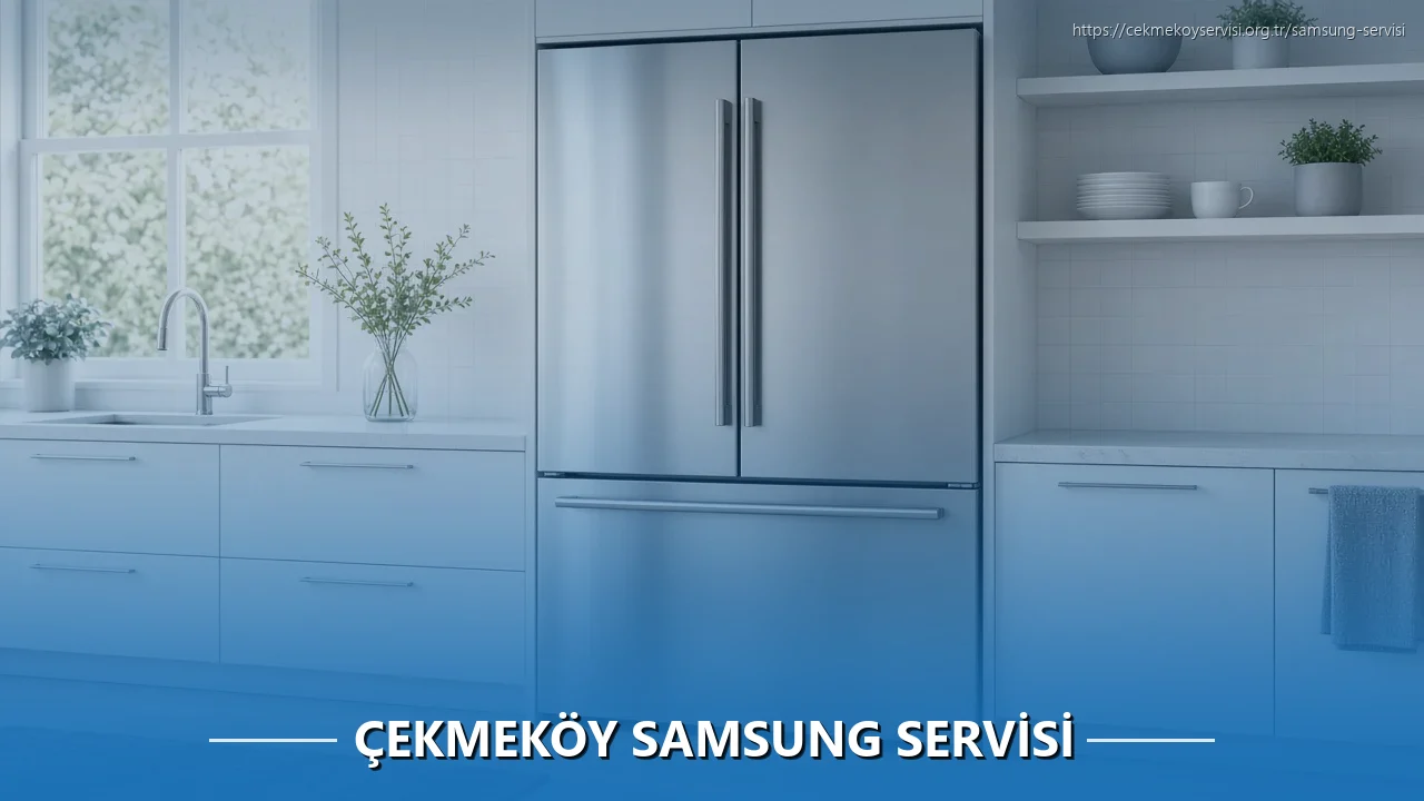Çekmeköy Samsung Servisi